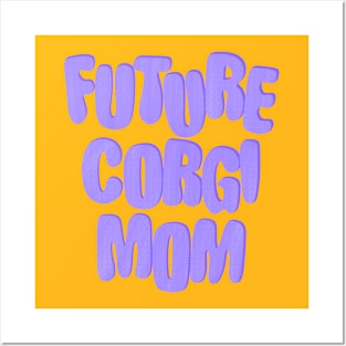 Future Corgi Mom Posters and Art